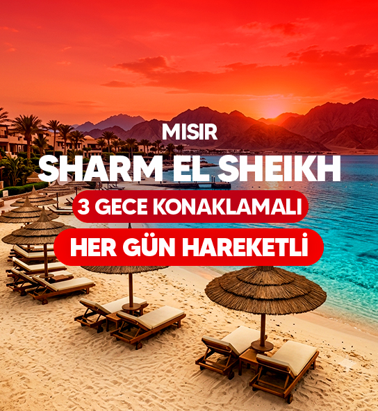 Vizyon Sharm El Sheikh Çöl ve Mercanların Keşfi Turu AJet Havayolları ile 3 Gece